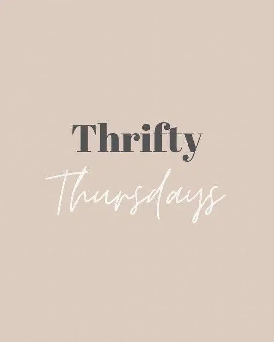 ThRIFty ThURSDAY