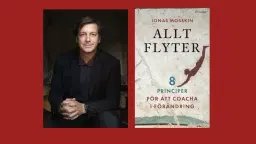 Allt flyter: 8 principer för att coacha i förändring med Jonas Mosskin