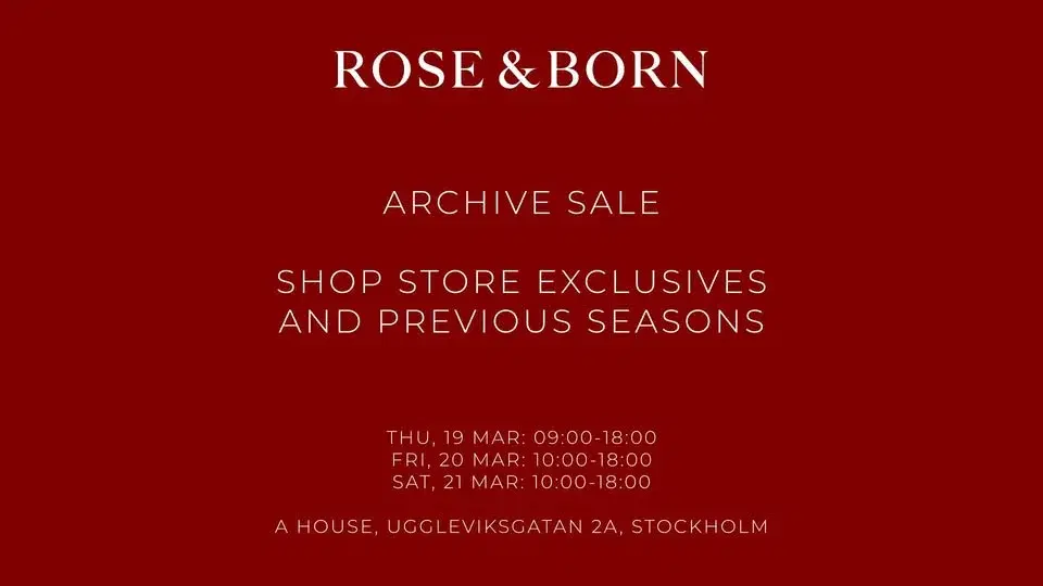 ROSE & BORN | Archive Sale | Uggleviksgatan 2, Stockholm