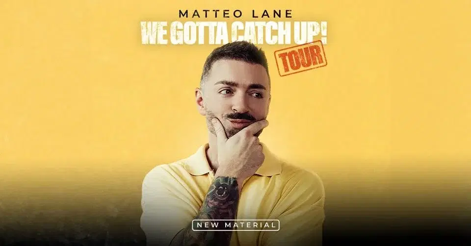 Matteo Lane: We Gotta Catch Up!