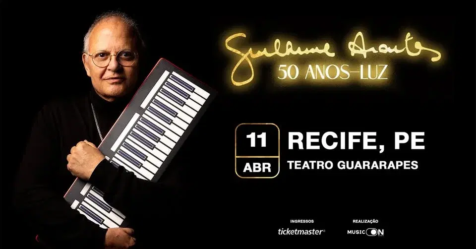 RECIFE | 11.ABR - GUILHERME ARANTES: 50 ANOS-LUZ