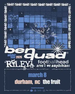 BEN QUAD w/ Riley! / Footballhead / Aren't We Amphibians at The Fruit