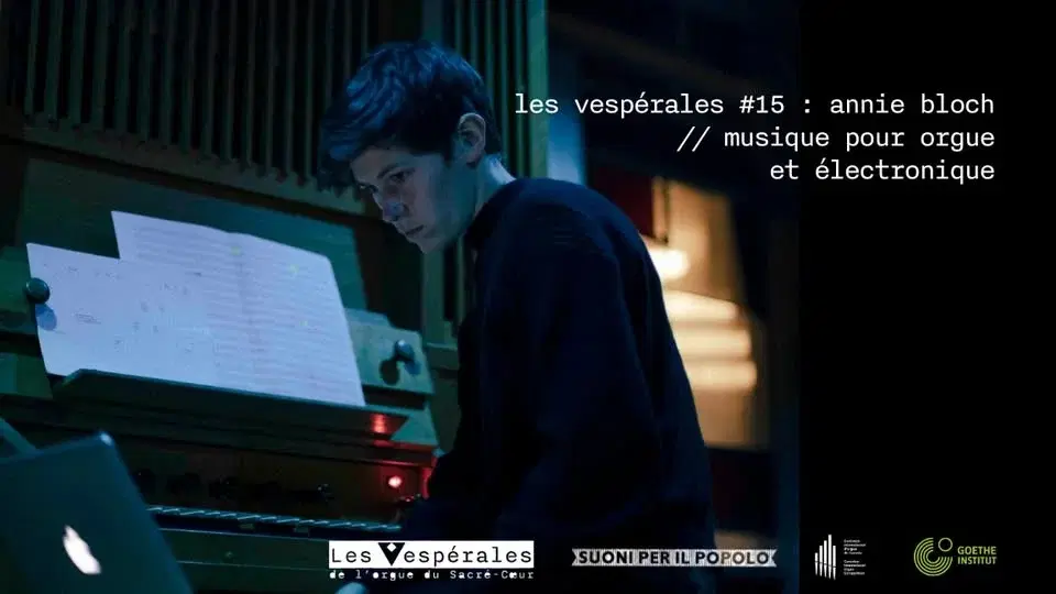 Les Vespérales – ANNIE BLOCH (orgue + électronique)
