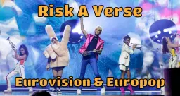 Risk A Verse: A bring-a-song singalong! Theme: Eurovision & Europop