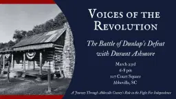 Voices of the Revolution Speaker Series: The Battle of Dunlap’s Defeat