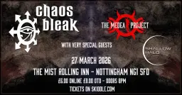 Chaos Bleak, The Medea Project and Shallow Halo