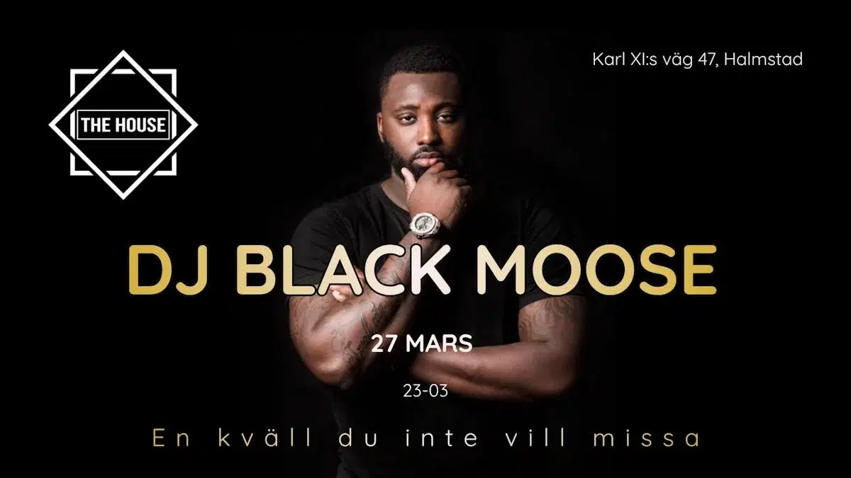 DJ BLACK MOOSE | The House Halmstad