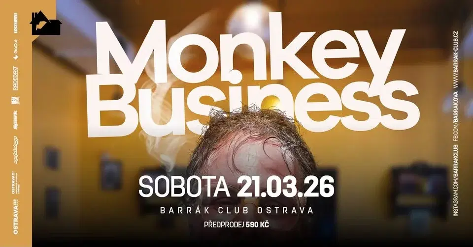 MONKEY BUSINESS - Ostrava/Barrák