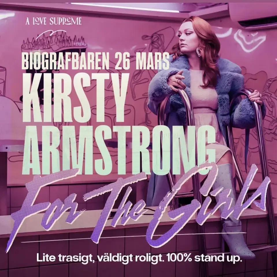 KIRSTY ARMSTRONG // FOR THE GIRLS // STANDUP // BIOGRAFBAREN // 26 MARS