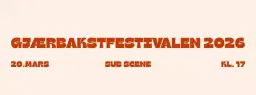GJÆRBAKSTFESTIVALEN 2026
