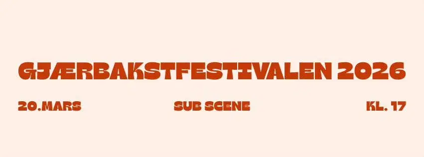 GJÆRBAKSTFESTIVALEN 2026