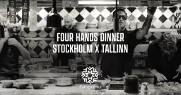 Four Hands Dinner: Stockholm x Tallinn