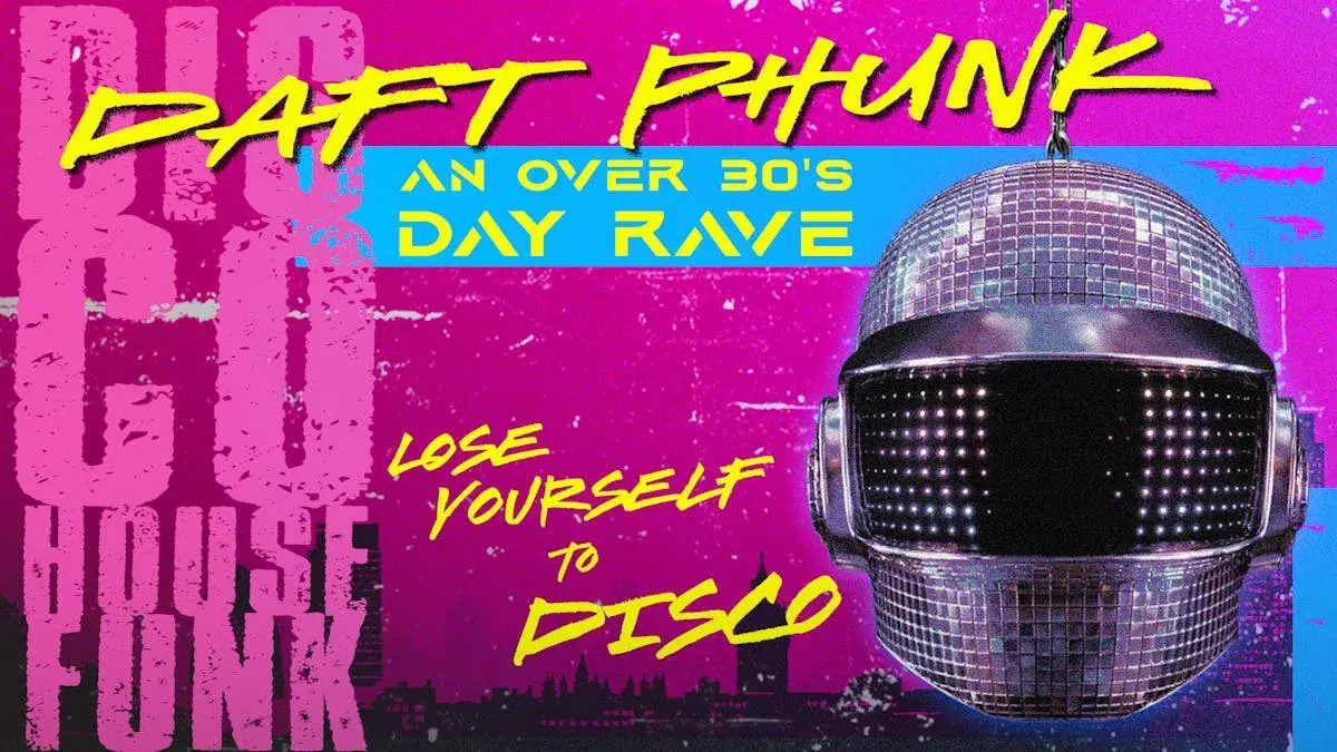 Daft Phunk - An Over 30s Disco/House Party