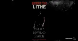 Lithe - Euphoria Tour