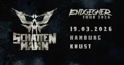 SCHATTENMANN "Endgegner Tour 2026" Hamburg