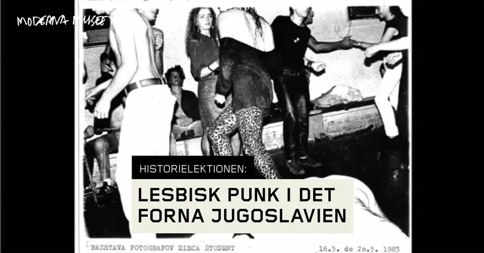 HISTORIELEKTIONEN: LESBISK PUNK I DET FORNA JUGOSLAVIEN
