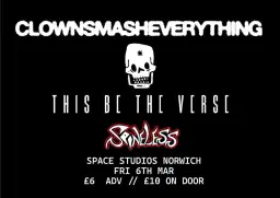 CLOWNSMASHEVERYTHING + THIS BE THE VERSE + SPINELESS