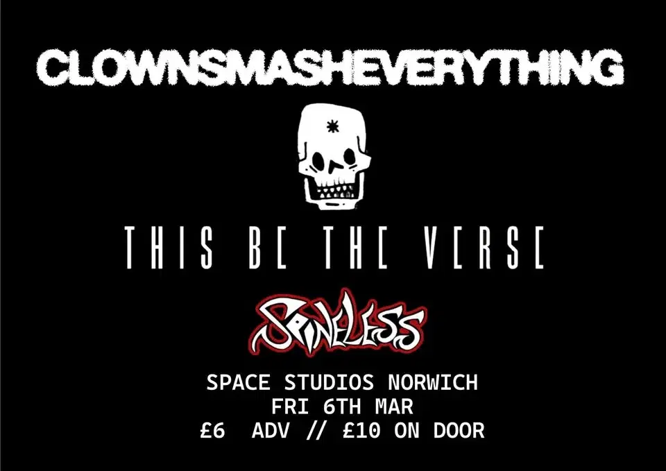CLOWNSMASHEVERYTHING + THIS BE THE VERSE + SPINELESS