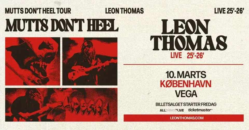 Leon Thomas: Mutts Don’t Heel Tour - VEGA - 10. marts (få billetter tilbage)