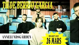 Bullret pres. Tilde Berrio Garcia | Annelundsgården