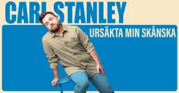 Carl Stanley - Ursäkta min skånska - Stockholm, Nya Cirkus
