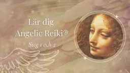 Kurs i Angelic Reiki® steg 1 och 2
