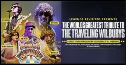The World's Greatest Tribute to The Traveling Wilburys!