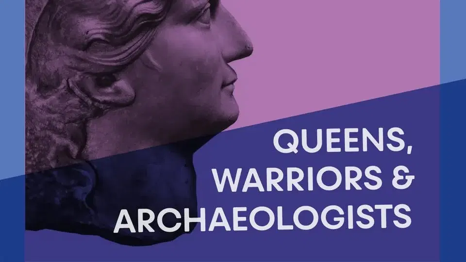 Guided Tour: Queens, Warriors & Archaeologists