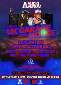 Audio Venom Presents / Cartier & Hyperactive Mc / Day Party @ Trilogy Nightclub High Wycombe