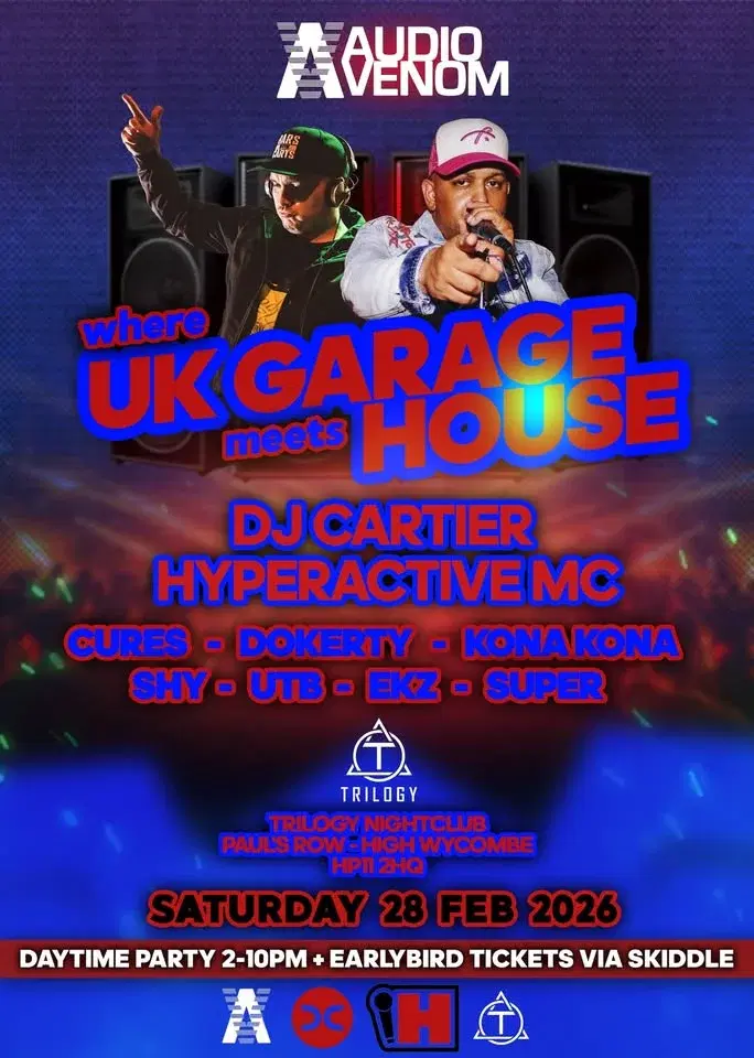 Audio Venom Presents / Cartier & Hyperactive Mc / Day Party @ Trilogy Nightclub High Wycombe