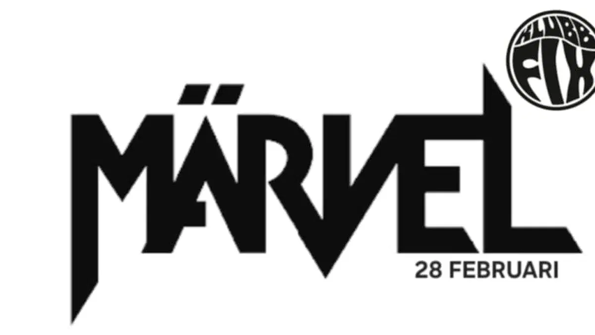 MÄRVEL ll KLUBB FIX ll 28 FEB