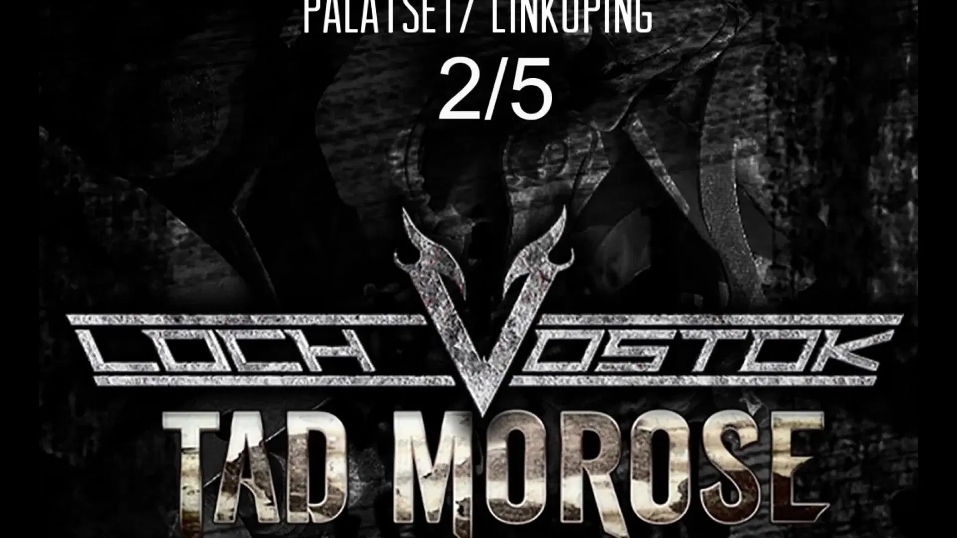 TAD MOROSE + LOCH VOSTOK