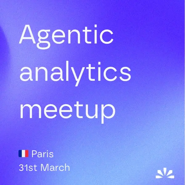 Agentic analytics meetup Paris
