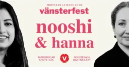 Vänsterfest med Nooshi & Hanna i Malmö