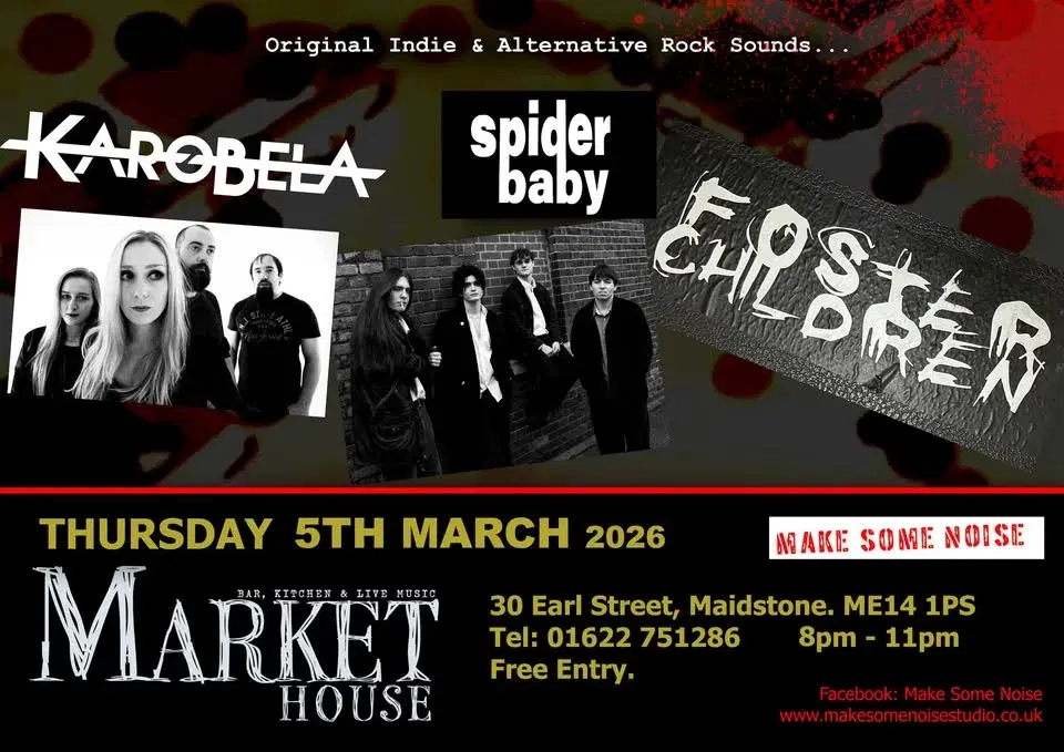 Karobela, Foster Children, Spider Baby - Market House Thursday 5th March