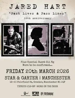 Jared Hart (Past Lives & Pass Lines 10th Anniversary Show) | Manchester