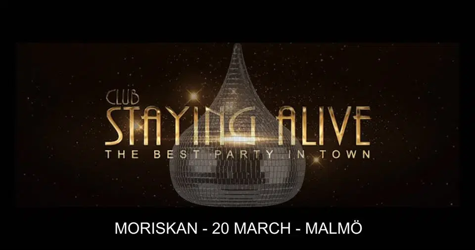 CLUB STAYING ALIVE | MALMÖ - MORISKAN