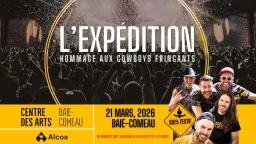 L'Expédition - Hommage aux Cowboys Fringants | Centre des Arts de Baie-Comeau