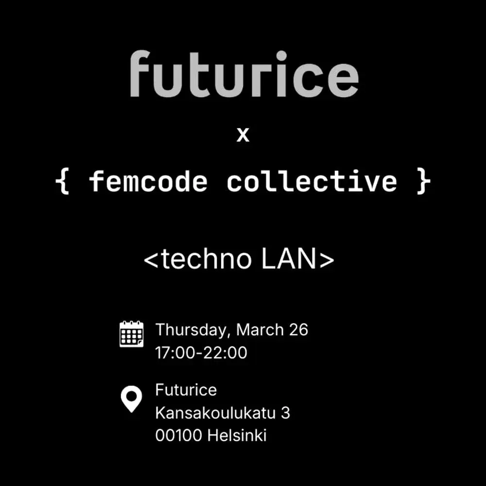 Femcode Collective x Futurice: Techno LAN
