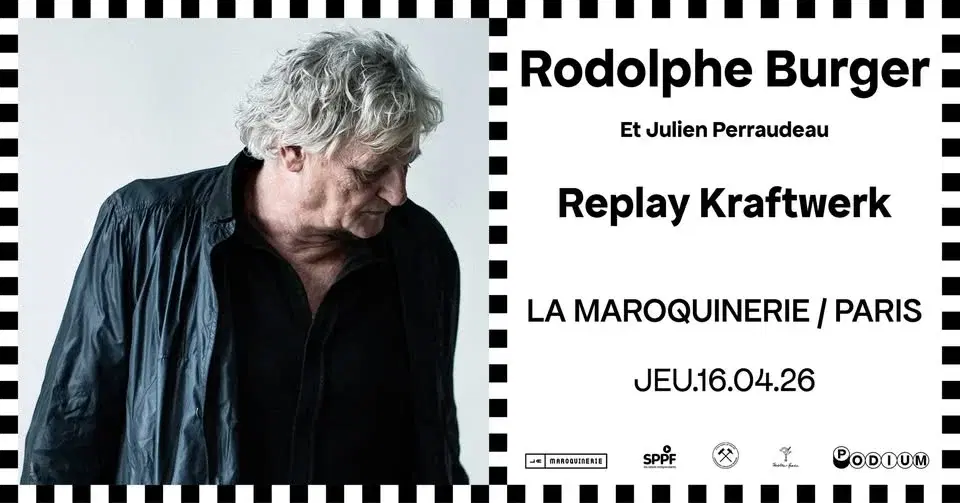 Rodolphe Burger - Replay Kraftwerk - La Maroquinerie - 16.04.26 - Paris