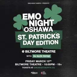 Emo Night Oshawa: St. Patrick’s Edition at Biltmore Theatre