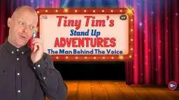 Tiny Tim’s Stand Up Adventure