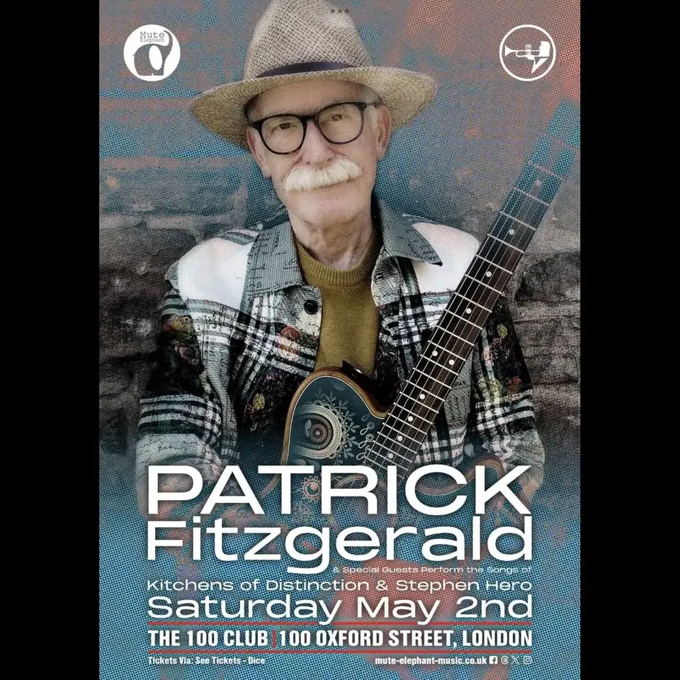 Patrick Fitzgerald and Special Guests perform the songs of Kitchens of Distinction and Stephen Hero