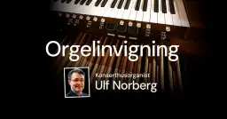 Konsert – Orgelinvigning