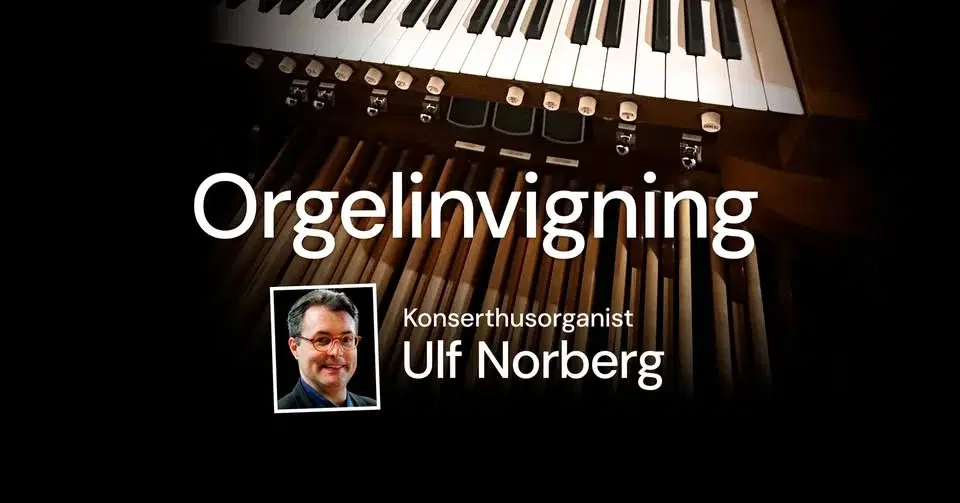 Konsert – Orgelinvigning