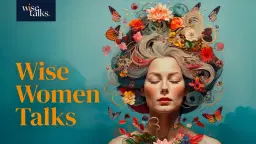 Wise Women Talks