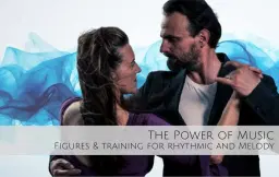 THE POWER OF MUSIC: Figures & training for rhythmic and melody