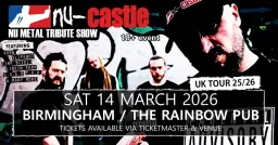 NU-CASTLE – Nu Metal Tribute Show // Birmingham / The Rainbow Pub / Sat 14 Mar