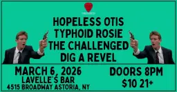 KDR Presents: Hopeless Otis/Typhoid Rosie/The Challenged/Dig a Revel @ Lavelle's