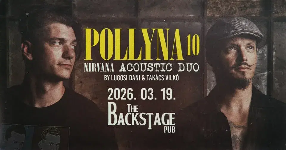Pollyna 10 đ„ Nirvana Acoustic Duo đ„ Lugosi Dani & TakĂĄcs VilkĂł đ„ BackStage Pub